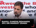 Rahul Gandhi demands JPC probe into stock market ‘scam’ around exit polls