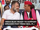INDIA bloc for Speaker from NDA, but Dy Speaker should be from Oppn: Rahul Gandhi, Akhilesh Yadav