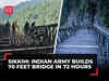 Sikkim floods: 70 Ft Bailey Bridge built in 72 hours, Indian Army's Trishakti Corps' swift response