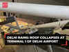 Delhi Rains: Roof collapses at Terminal 1 of Delhi Airport, injures several