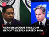US Religious Freedom Report 'Biased and Misrepresentative'; driven by votebank consideration: MEA