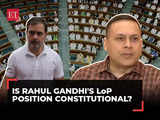 Leader of Oppn debate: BJP’s Amit Malviya says Rahul Gandhi not holding const post; is he correct?