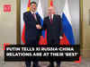 Putin tells Xi: 'Russia-China relations in best period in history'