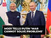 Modi-Putin Summit: PM tells Russian Prez 'War cannot solve problems', 'kid's death very painful'