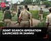 J&K's Akhnoor border: Joint search operation launched in Jammu following reports of suspicious movement
