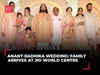 Anant-Radhika Wedding: Ambani family arrives at Jio World Centre as festivities begin, watch!