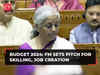 Budget 2024: FM Sitharaman sets pitch for skilling, job creation in 5 years under Modi 3.0