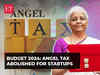 Budget 2024: Angel tax abolished for startups; NPS for New Tax Regime