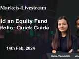 Build an Equity Fund Portfolio: Quick Guide