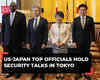 US-Japan top officials hold security talks in Tokyo amid rising China threat