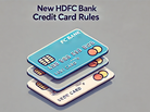 New HDFC Bank credit card rules from August 1, 2024: New charges, late payment fee, bill payment rules, and more