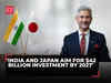 India and Japan aim for $42 billion investment by 2027, says EAM Jaishankar
