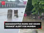 Maharashtra rains: Pune on flood alert, IMD issues ‘orange’ alert for Mumbai
