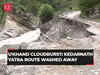 Kedarnath Yatra Route washed away after cloudburst incident took place Uttarakhand’s Sonprayag