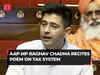 'Sapno pe tax...', AAP MP Raghav Chadha recites poem on Tax system taking dig at Central govt