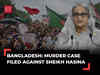 Bangladesh crisis: Murder case filed against former PM Sheikh Hasina, 6 others; court orders probe