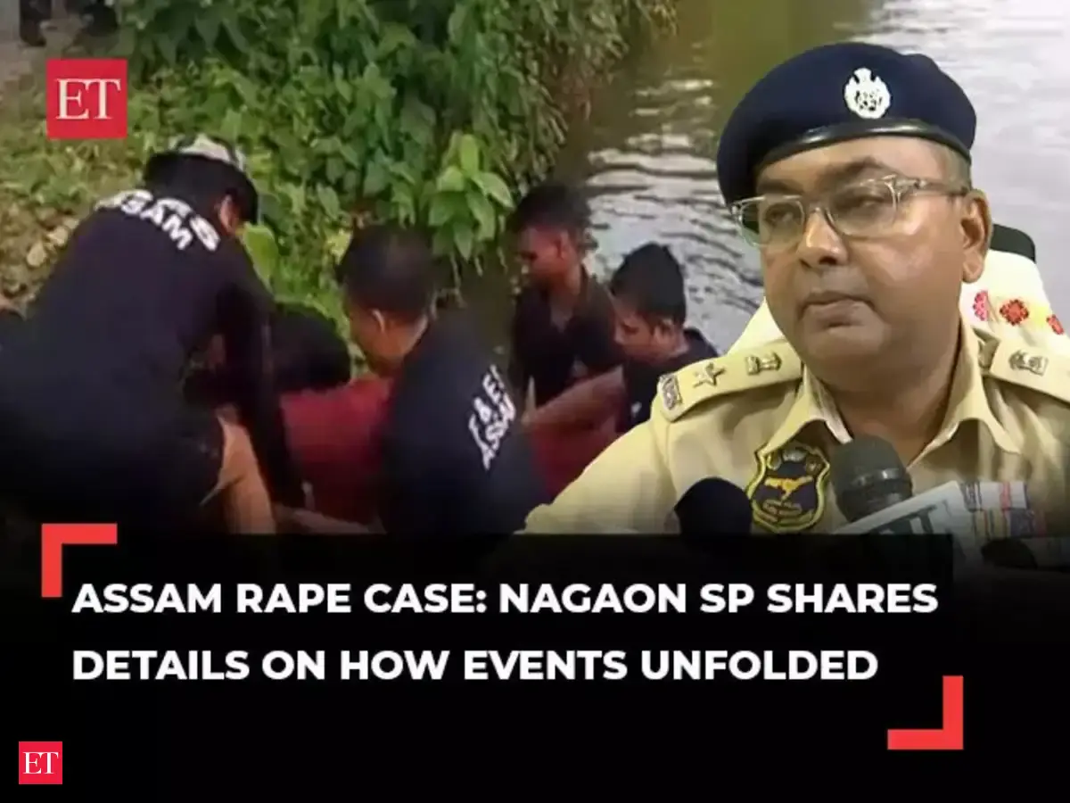 Assam: Assam rape case: Nagaon SP shares details on how events unfolded ...