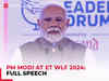 PM Modi at ET WLF 2024: In India’s growth lies the world’s prosperity | Full Speech