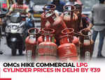 Oil marketing companies increase 19 kg commercial LPG cylinder price by Rs 39