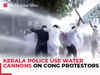 Kerala police use water cannons on Youth Congress protestors demanding CM Pinarayi's resignation