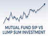 Mutual fund SIP vs lumpsum investment: What's the best strategy in this market?