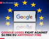 Google loses fight against $2.7 billion EU antitrust fine; penalty upheld by Europe's top court