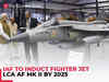 Fighter aircraft LCA AF MK II gets ready to boost IAF, with cannon facilities and more weapon systems