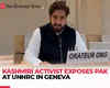 Kashmiri activist exposes Pak atrocities in Gilgit Baltistan at UNHRC