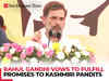 'Promise made by Manmohan Singh…', Rahul Gandhi vows to fulfill promises to Kashmiri Pandits