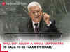 'Will not allow a single centimetre of Gaza to be taken by Israel': Palestinian President at UN