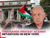 Netanyahu UN speech: Thousands protest against Israeli PM in New York ahead of his UNGA address