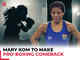 I'll try to make a comeback in Pro-Boxing: MaryKom