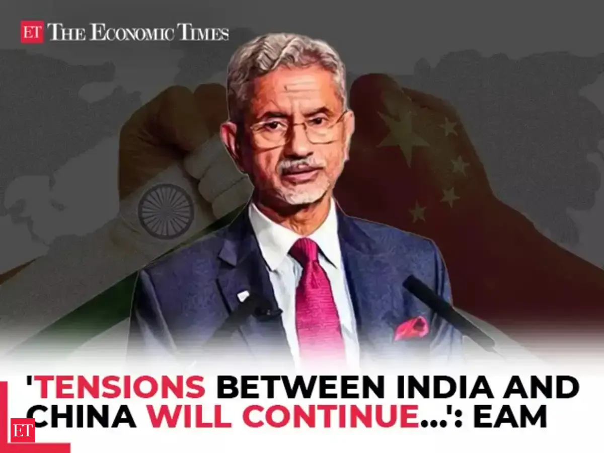'Tensions between India and China will continue until...': EAM ...