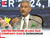 EAM S Jaishankar takes a dig at the UN, says 'United Nations is like old company...'