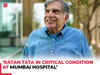 Ratan Tata in critical condition at Mumbai hospital, say Report