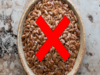 Never make these 9 mistakes when eating flax seeds