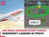 Air India Express flight makes emergency landing in Trichy after mid-air scare