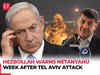 'You have only seen a little…,' Hezbollah's stern warning to Netanyahu week after deadly Tel Aviv attack