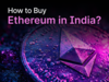 How to Buy Ethereum in India