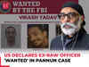 Pannun murder plot case: US charges ex-Indian intel official Vikash Yadav, issues 'wanted' poster