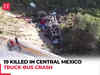 Drone visuals: Bus crash in central Mexico kills 19 people