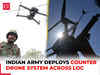 Indian Army deploys Anti Drone System across LoC to thwart Pakistan’s infiltration attempt