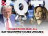 LIVE | US Elections 2024: All battleground states updates | Arizona | Michigan | Pennsylvania