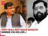 Maharashtra Assembly Polls: Sanjay Raut, says 'They will not make Eknath Shinde CM or LoP…'