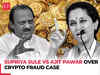 Supriya Sule brushes aside Bitcoin allegation, Ajit Pawar makes sensational claim