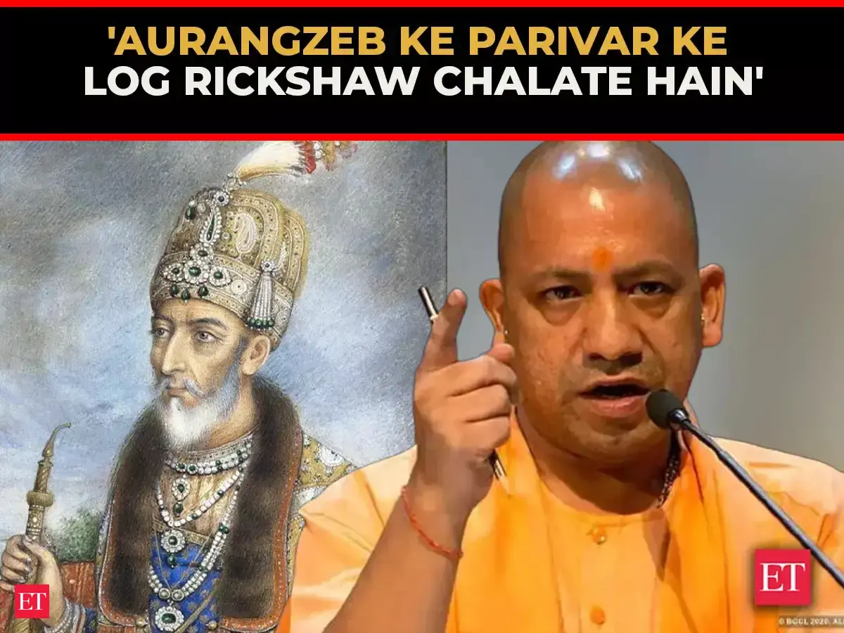 'Aurangzeb Ke Parivar Ke Log Rickshaw Chalate Hain' says CM Yogi in ...