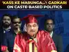 'Jo karega jaat ki baat, usko kass ke marunga laat', Nitin Gadkari rejects caste-based politics