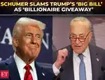 Chuck Schumer slams Trump’s ‘Big Bill’ as ‘billionaire giveaway’,’ warns of $4 trillion debt spike