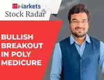 Choice Broking’s Kkunal Parar Sees Uptrend in Poly Medicure