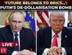 LIVE | Trump left ‘stunned’ as Putin drops de-dollarisation shocker at BRICS amid tariff war